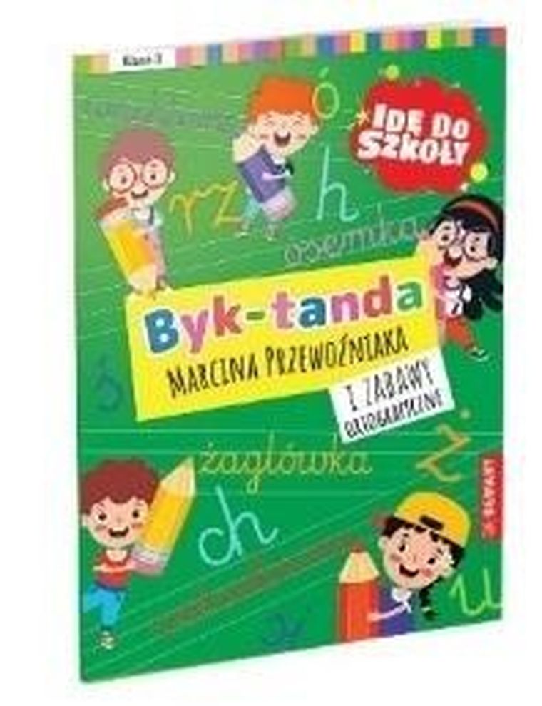 Idę do szkoły. Byk-tanda i zabawy ortograficzne. Klasa 3