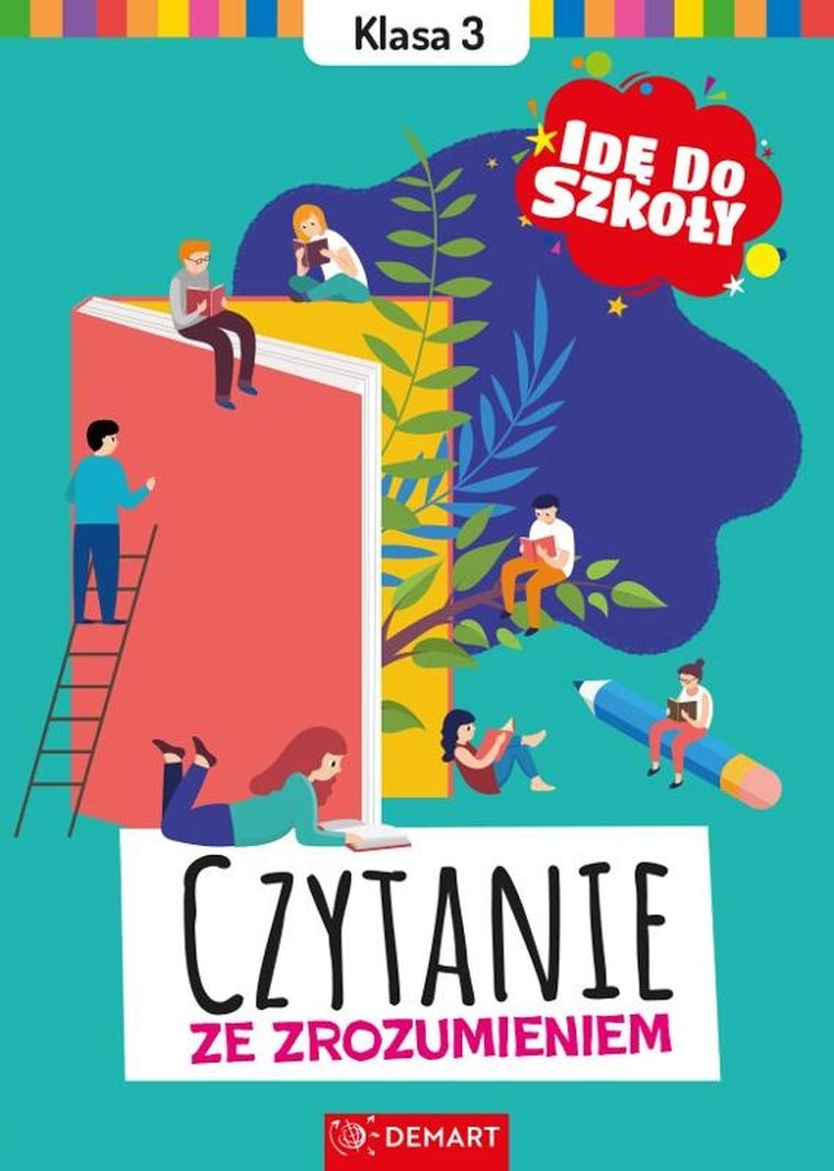 Idę do szkoły. Czytanie ze zrozumieniem. Klasa 3