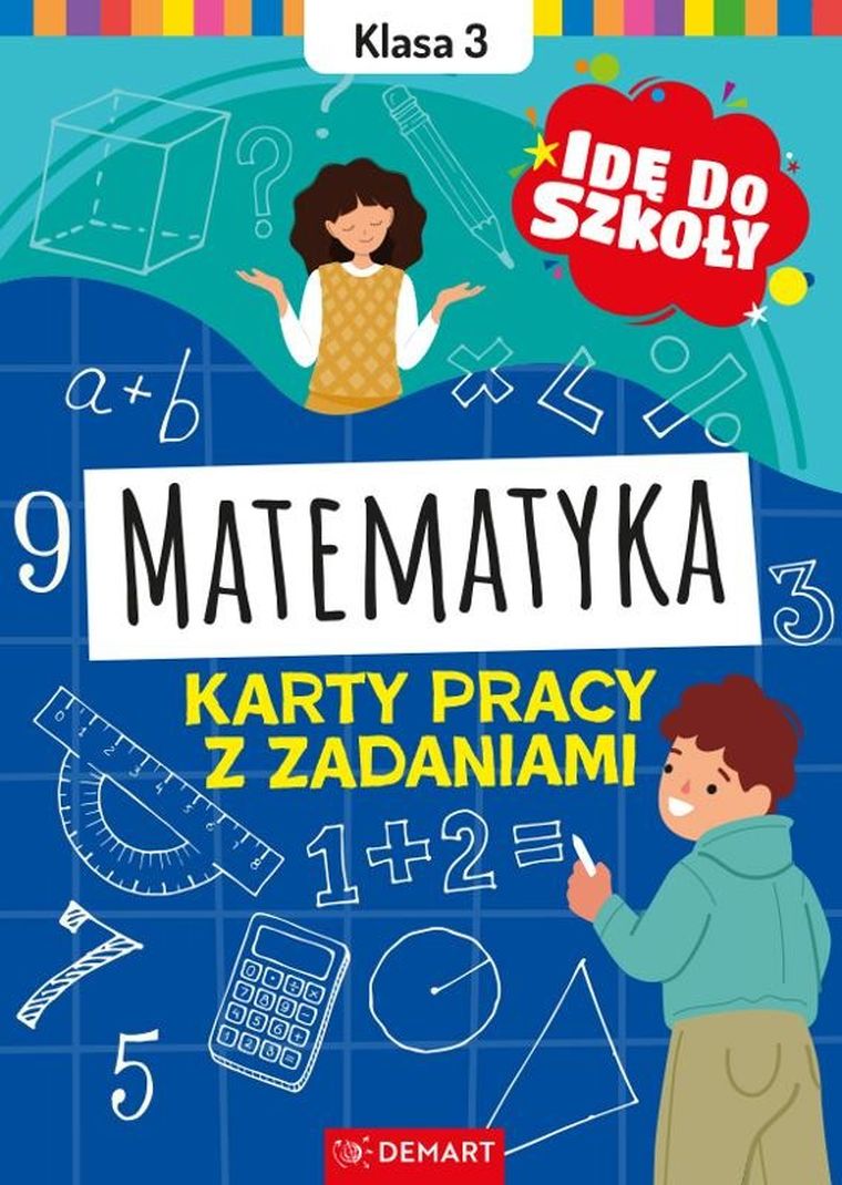 Idę do szkoły. Matematyka. Klasa 3. Karty pracy z zadaniami