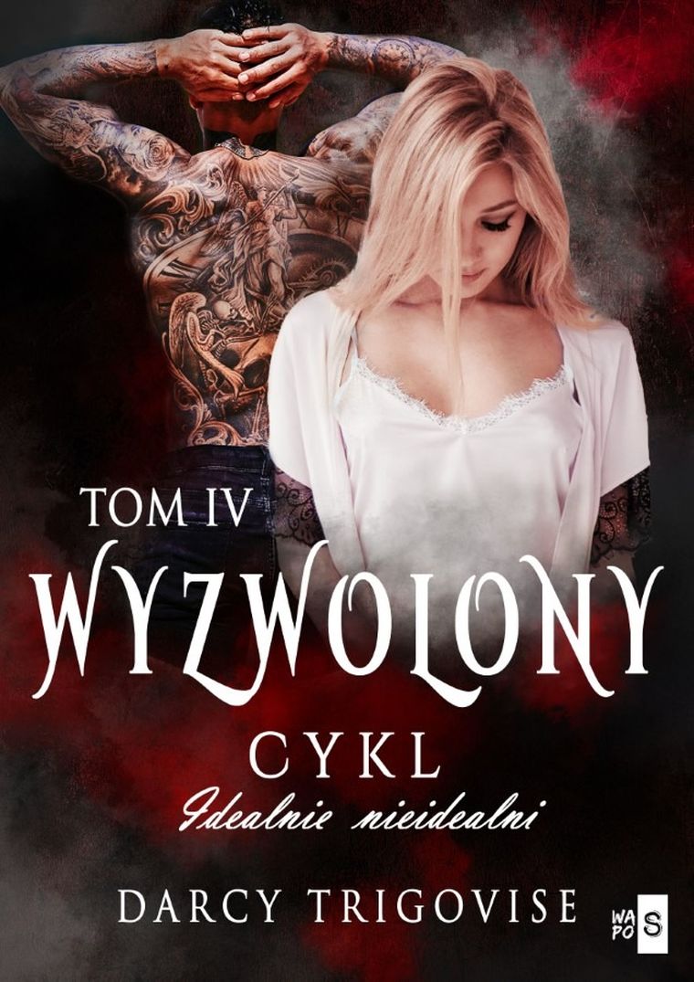 Idealnie nieidealni. Tom 4. Wyzwolony