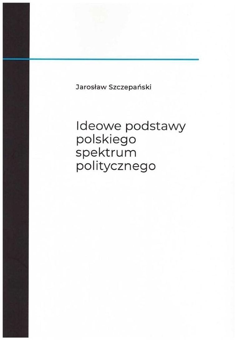 Ideowe podstawy polskiego spektrum politycznego