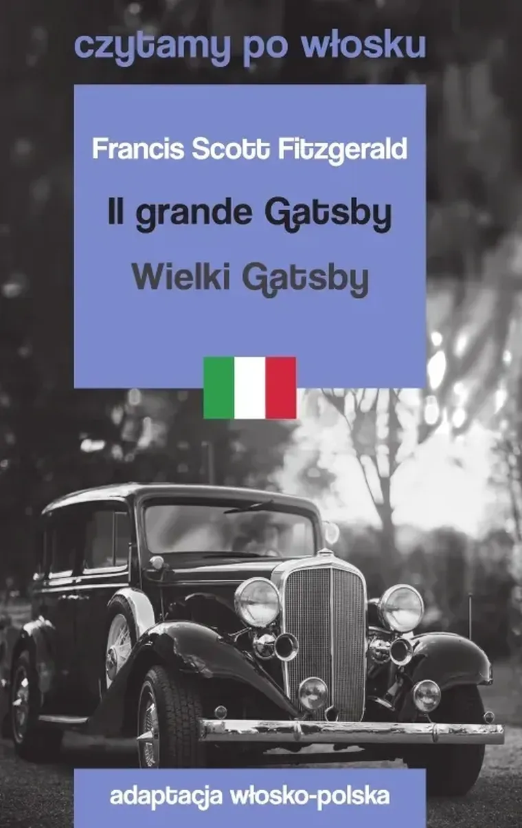 Il grande Gatsby. Wielki Gatsby. Czytamy po włosku