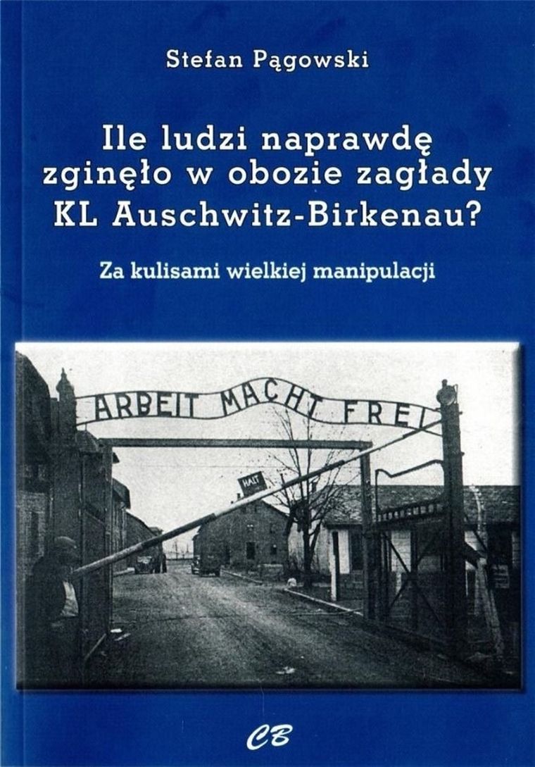Ilu ludzi naprawdę zgięło w obozie zagłady KL Auschwitz-Birkenau?