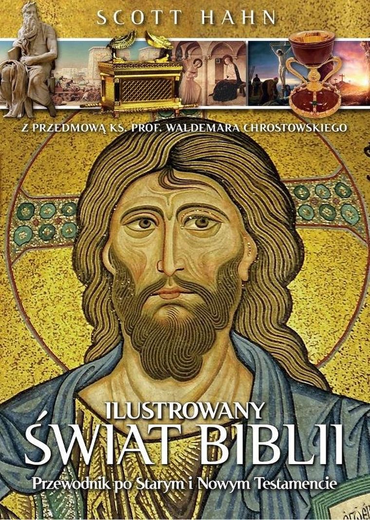 Ilustrowany świat Biblii. Przewodnik po Starym i Nowym Testamencie