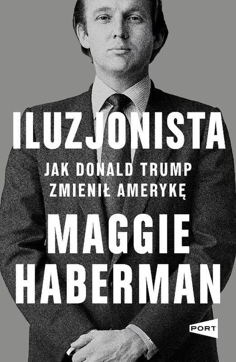 Iluzjonista. Jak Donald Trump zmienił Amerykę