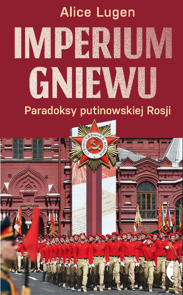 Imperium gniewu. Paradoksy putinowskiej Rosji