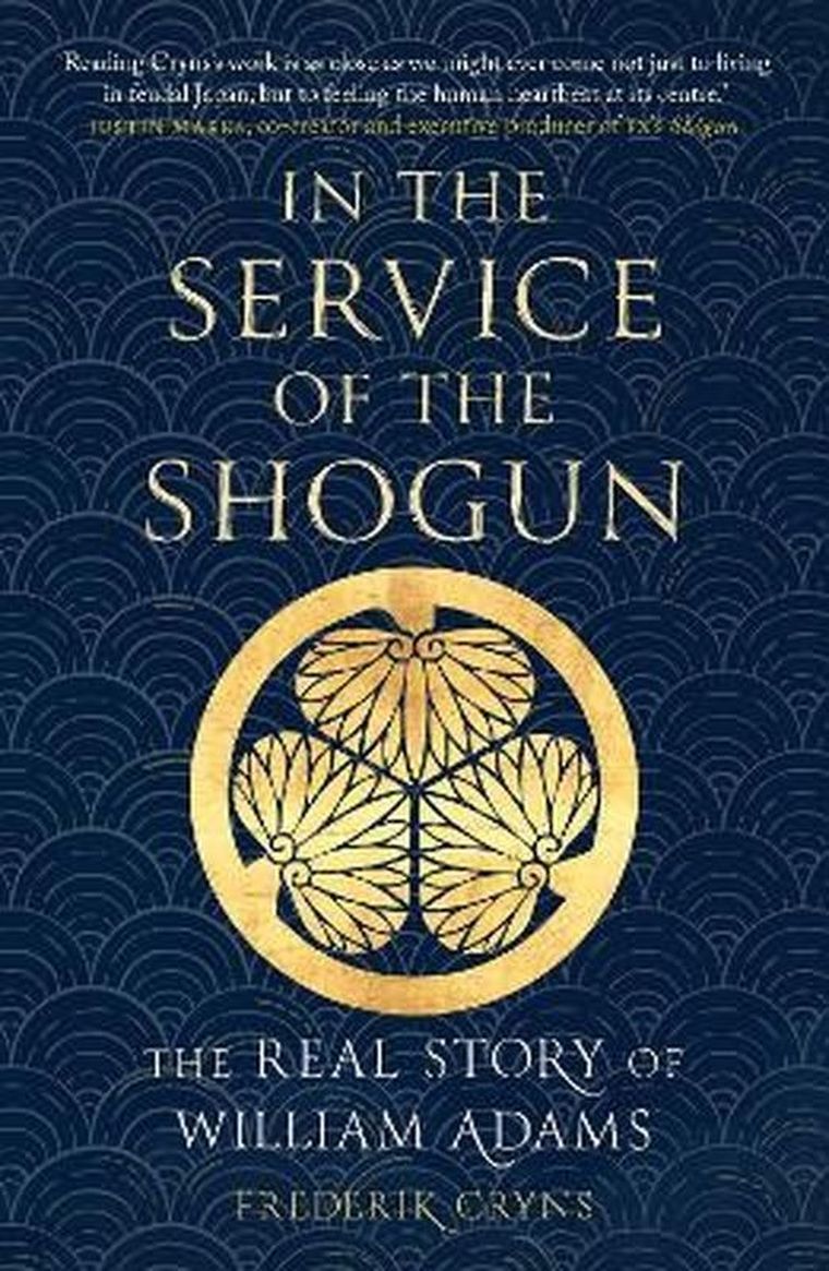 In the Service of the Shogun: The Real Story of William Adams