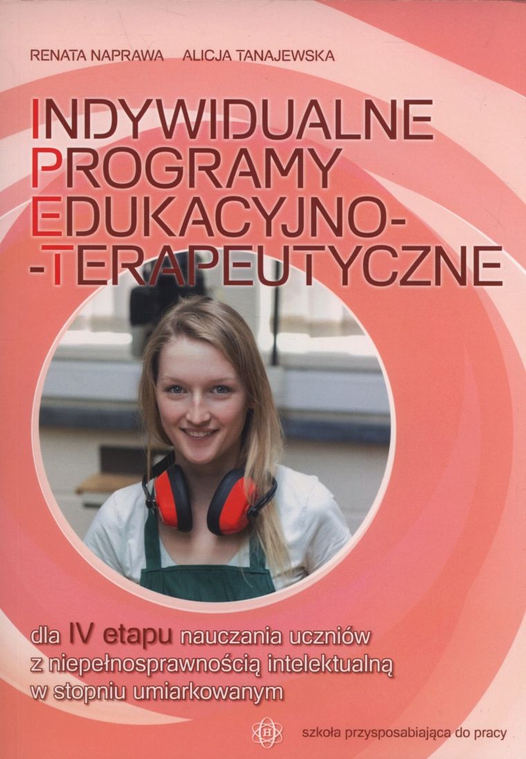 Indywidualne programy edukacyjno-terapeutyczne dla IV etapu nauczania uczniów z niepełnosprawnością intelektualną w stopniu umiarkowanym