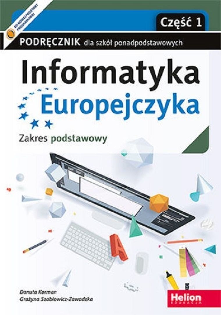 Informatyka Europejczyka. Podręcznik dla szkół ponadpodstawowych. Zakres podstawowy. Część 1
