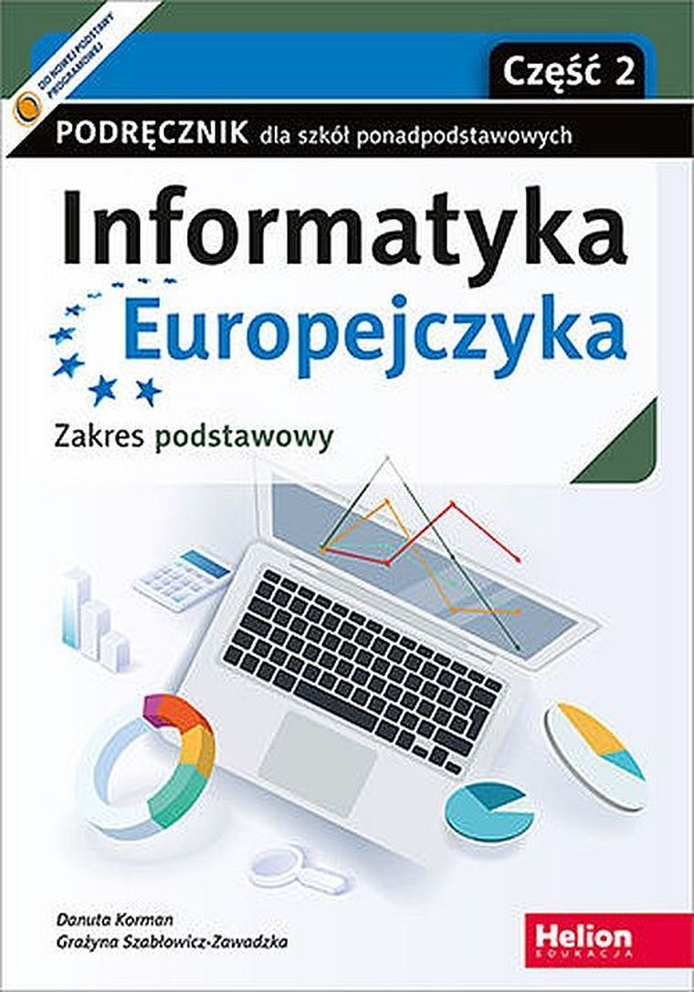Informatyka Europejczyka. Podręcznik dla szkół ponadpodstawowych. Zakres podstawowy. Część 2