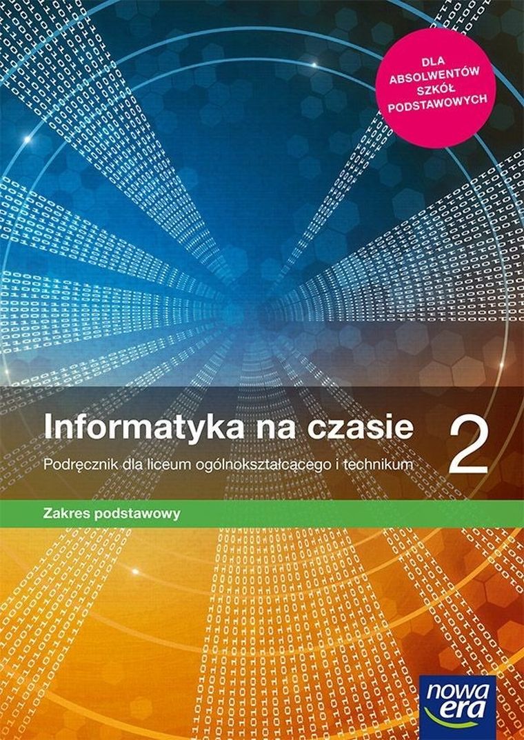 Informatyka na czasie. Podręcznik 2 liceum i technikum. Zakres podstawowy