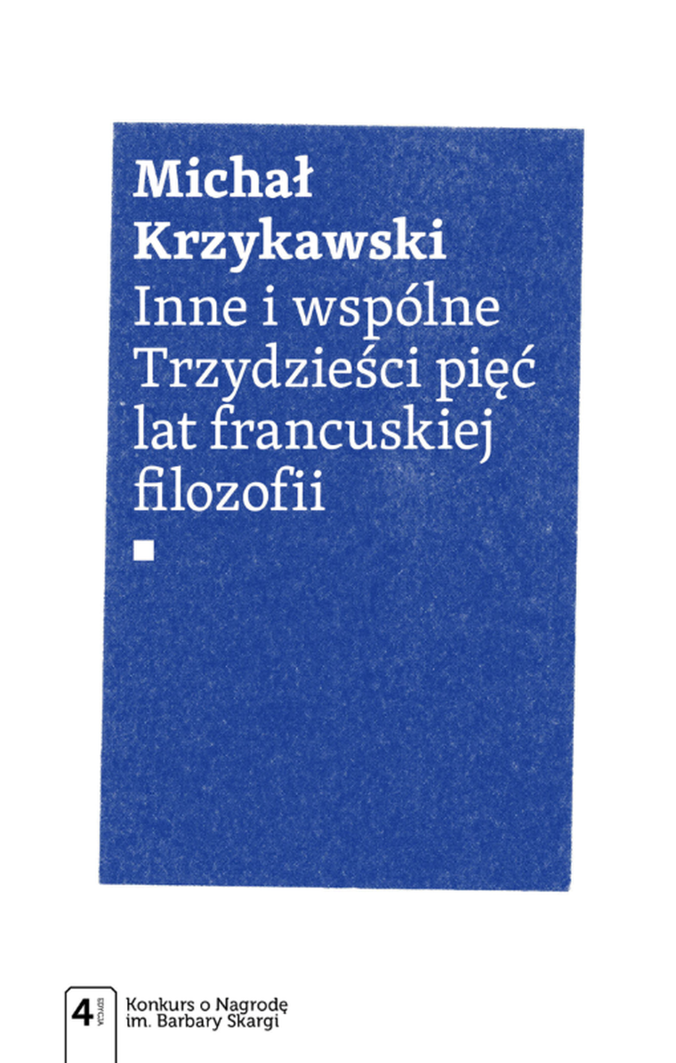 Inne i wspólne. Trzydzieści pięć lat francuskiej filozofii