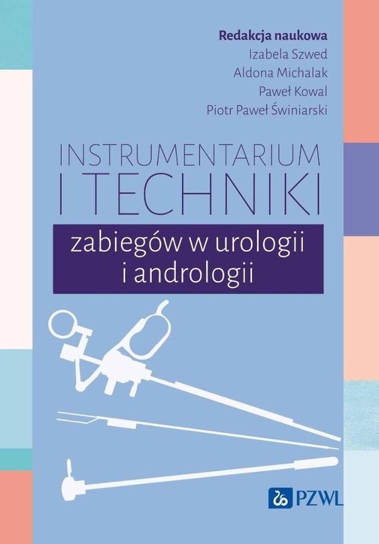 Instrumentarium i techniki zabiegów w urologii