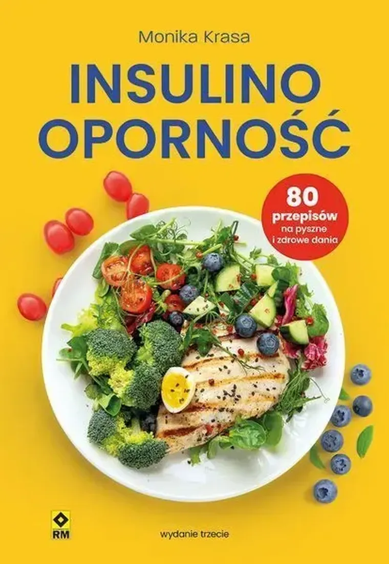 Insulinooporność. 80 przepisów na pyszne i zdrowe dania