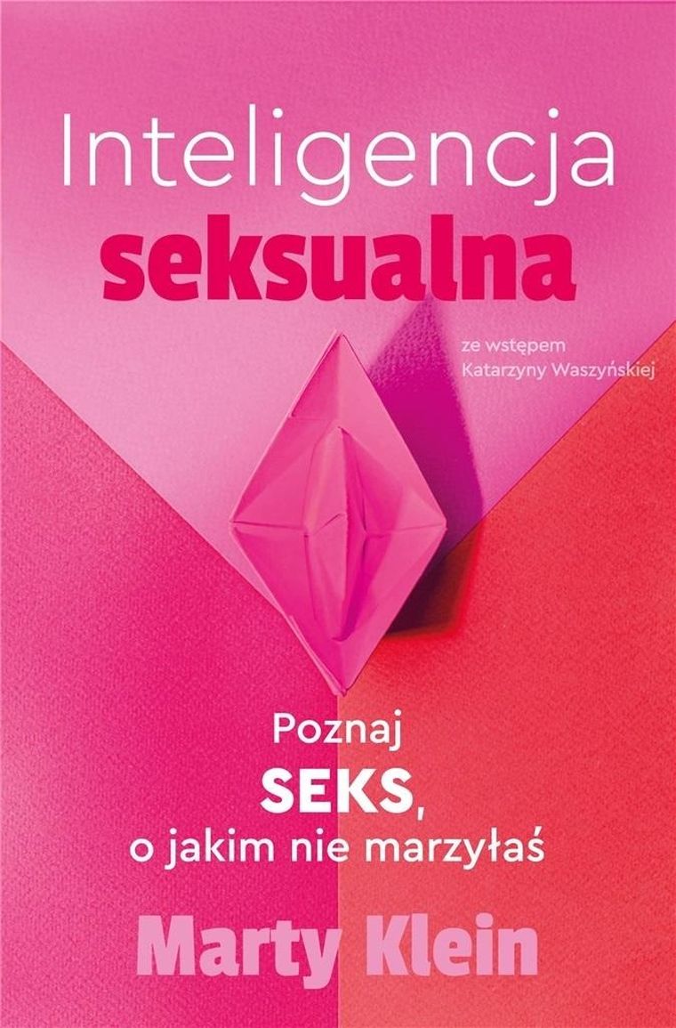 Inteligencja seksualna. Poznaj seks o jakim marzyłaś