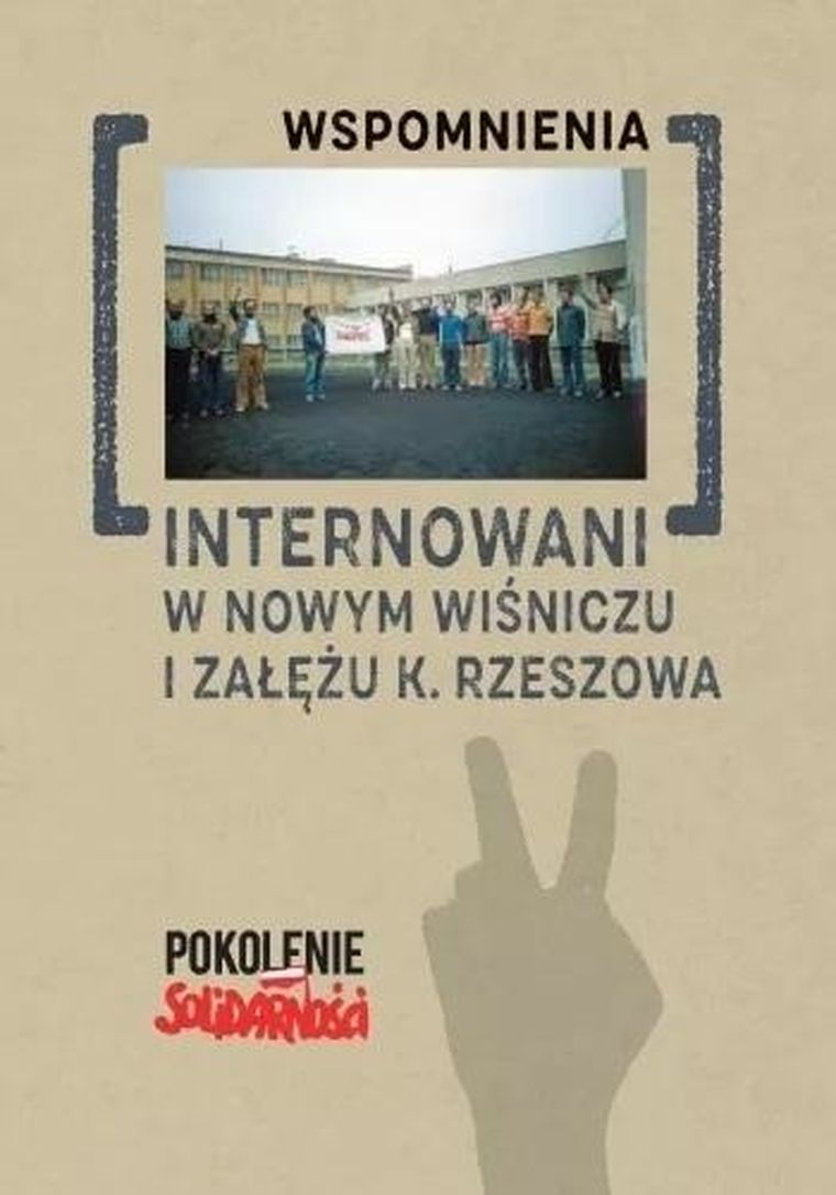 Internowani w Nowym Wiśniczu i Załężu. Tom 2