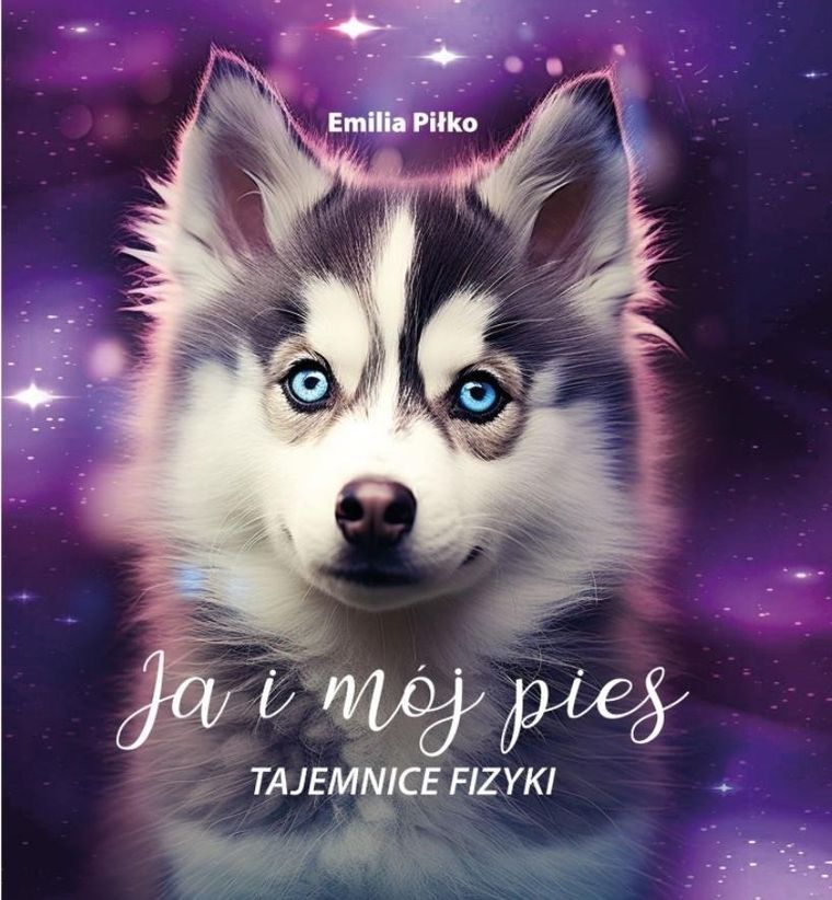 Ja i mój pies. Tajemnice fizyki