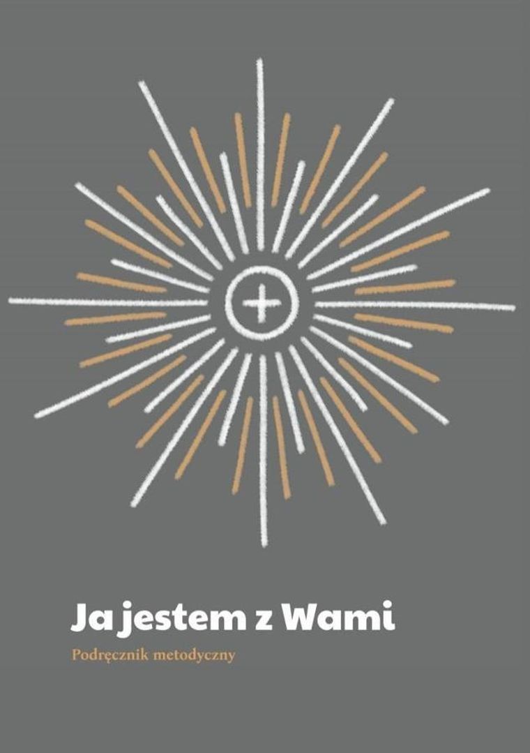 Ja jestem z Wami. Podręcznik metodyczny