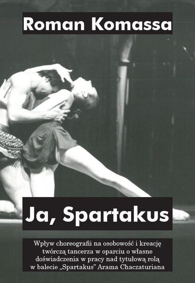 Ja, Spartakus. Wpływ choreografii na osobowość