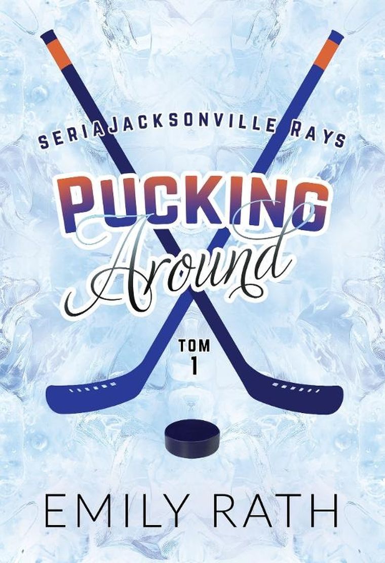Jacksonville Rays. Tom 1. Pucking Around