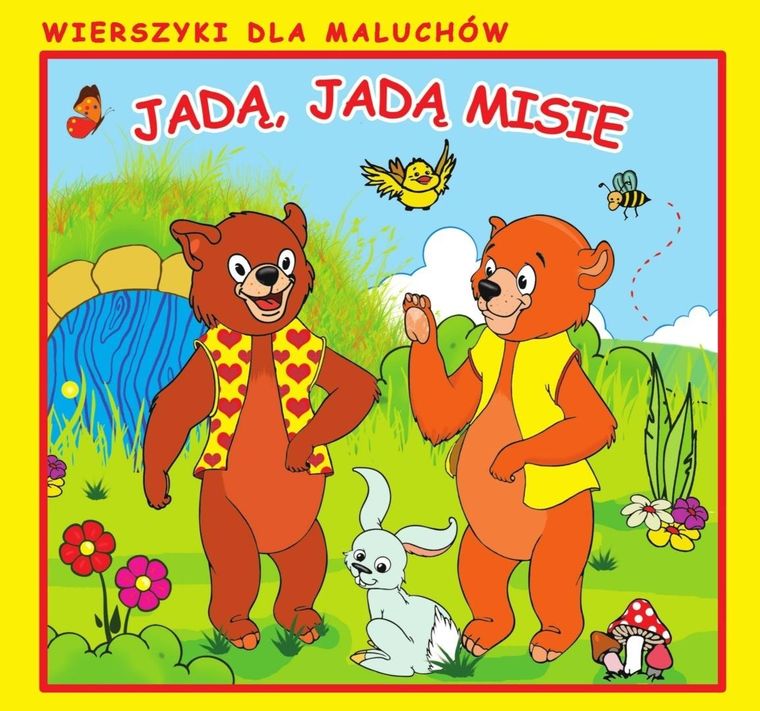 Jadą, jadą misie. Wierszyki dla maluchów