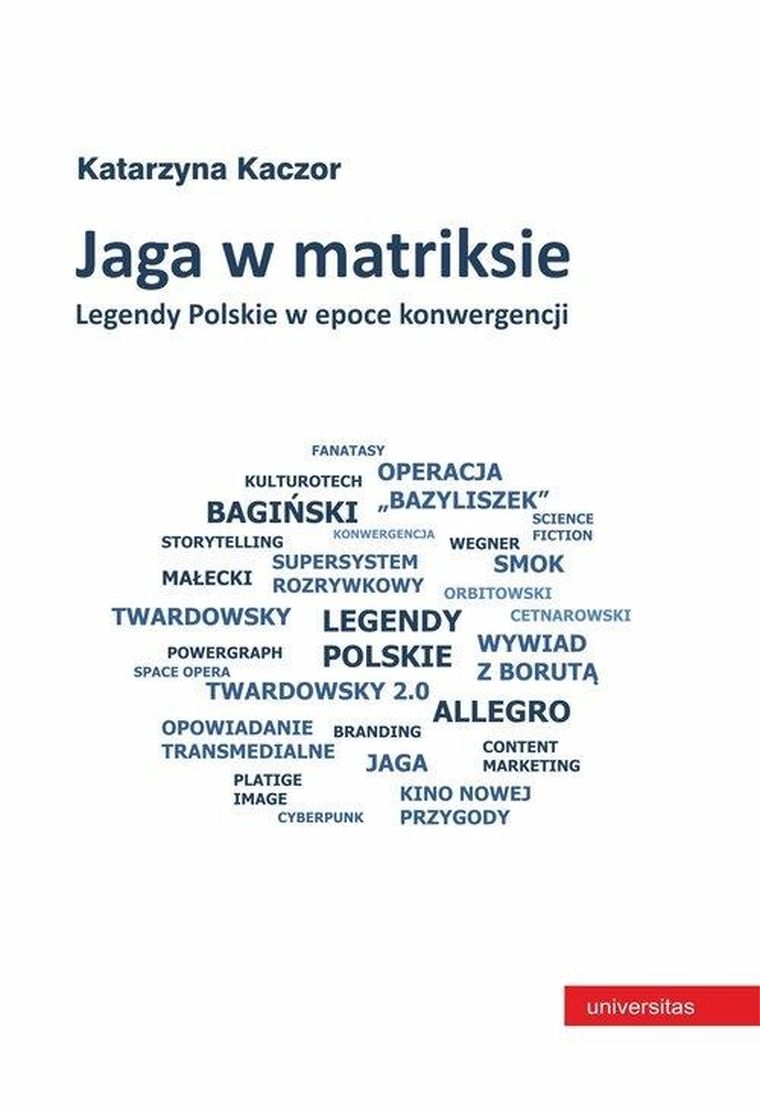 Jaga w matrixie. Legendy polskie w epoce konwergencji