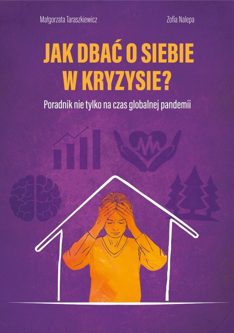 Jak dbać o siebie w kryzysie. Poradnik nie tylko na czas globalnej pandemii