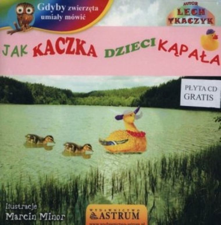 Jak kaczka dzieci kąpała + CD