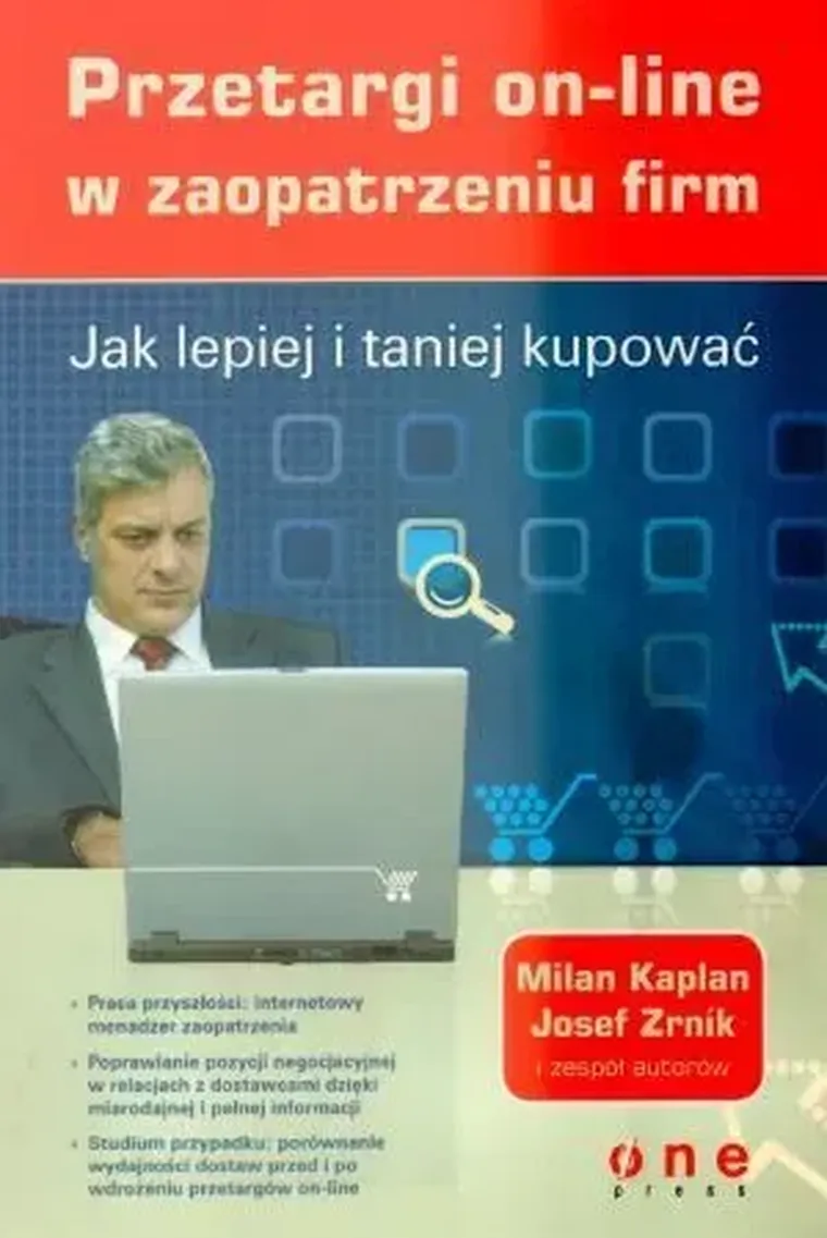 Jak lepiej i taniej kupować. Przetargi on-line w zaopatrzeniu firm