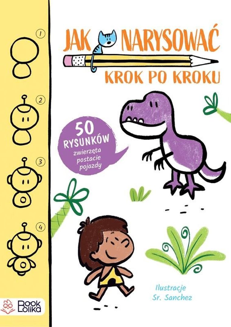 Jak narysować? Krok po kroku 50 rysunków