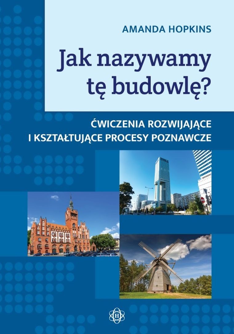 Jak nazywamy tę budowlę? Ćwiczenia rozwijające i kształtujące procesy poznawcze