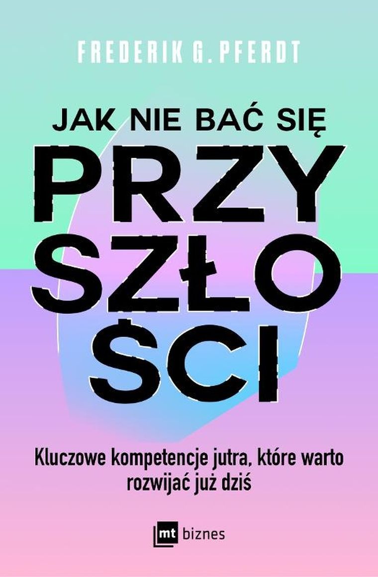 Jak nie bać się przyszłości