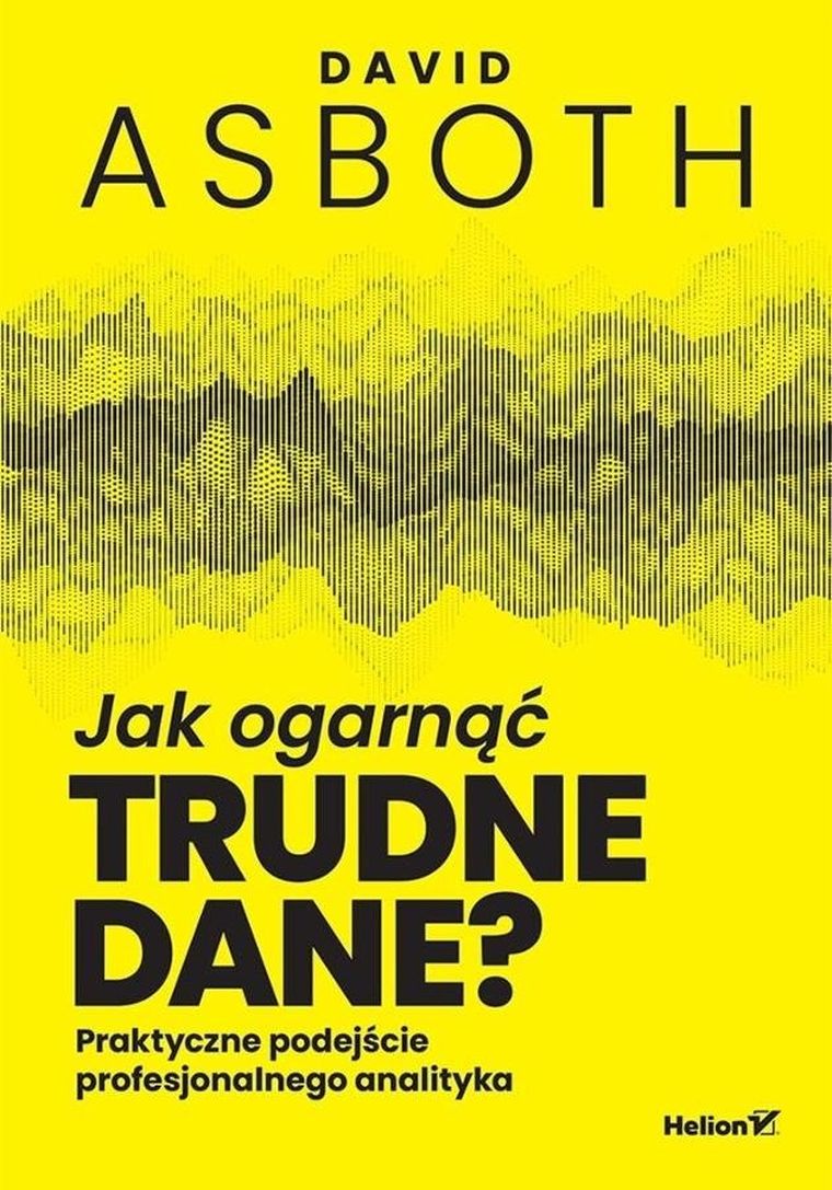 Jak ogarnąć trudne dane?