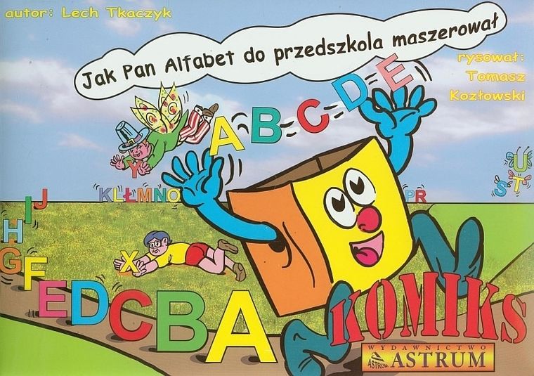 Jak Pan Alfabet do przedszkola maszerował