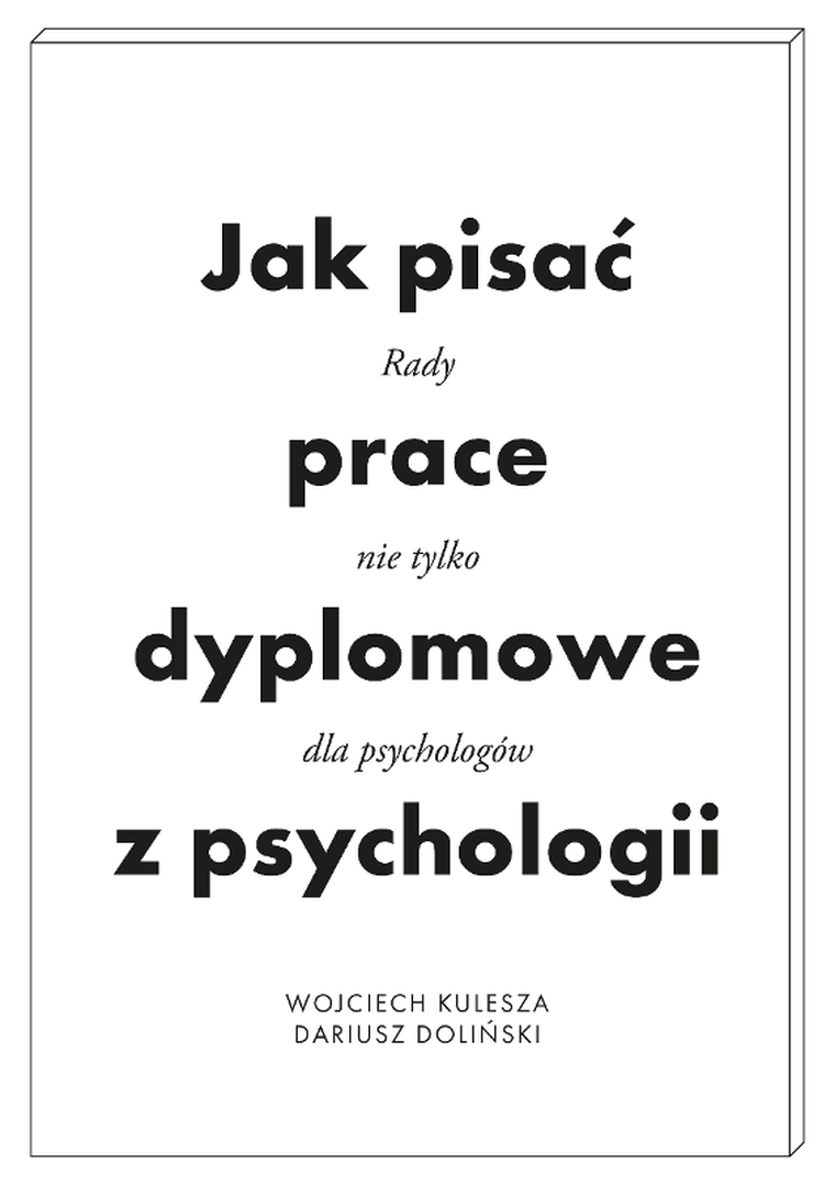 Jak pisać prace dyplomowe z psychologii. Poradnik nie tylko dla psychologów
