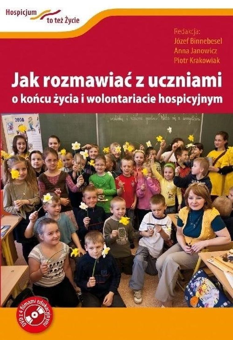 Jak rozmawiać z uczniami o końcu życia i wolontariacie hospicyjnym + DVD