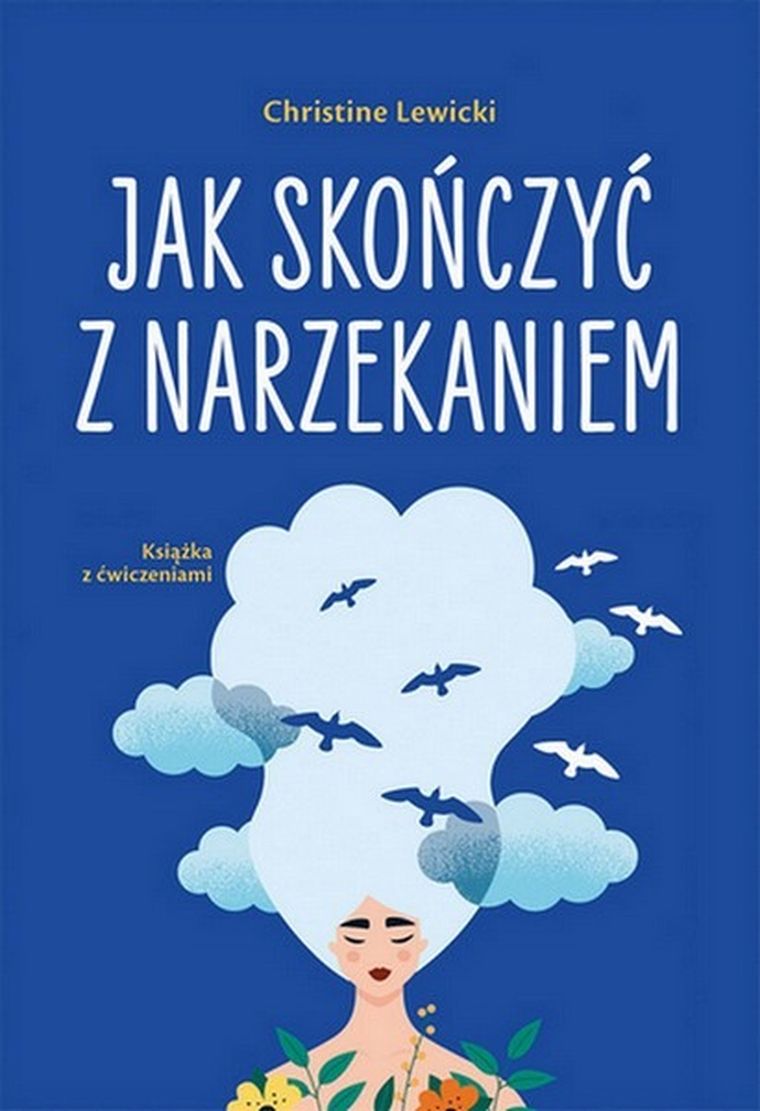 Jak skończyć z narzekaniem
