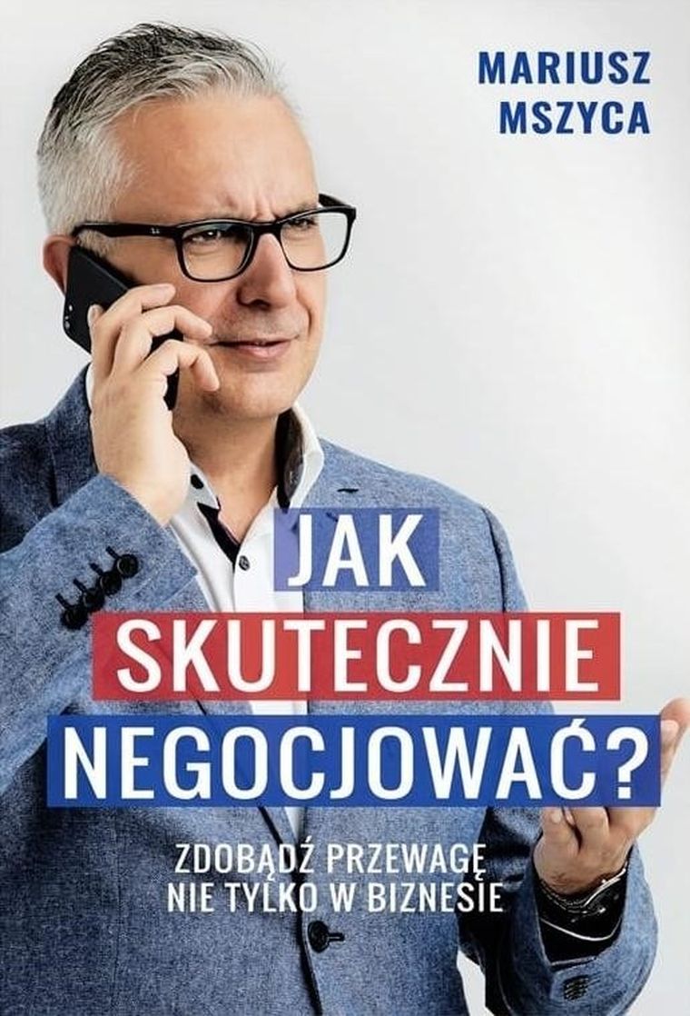 Jak skutecznie negocjować. Zdobądź przewagę nie tylko w biznesie