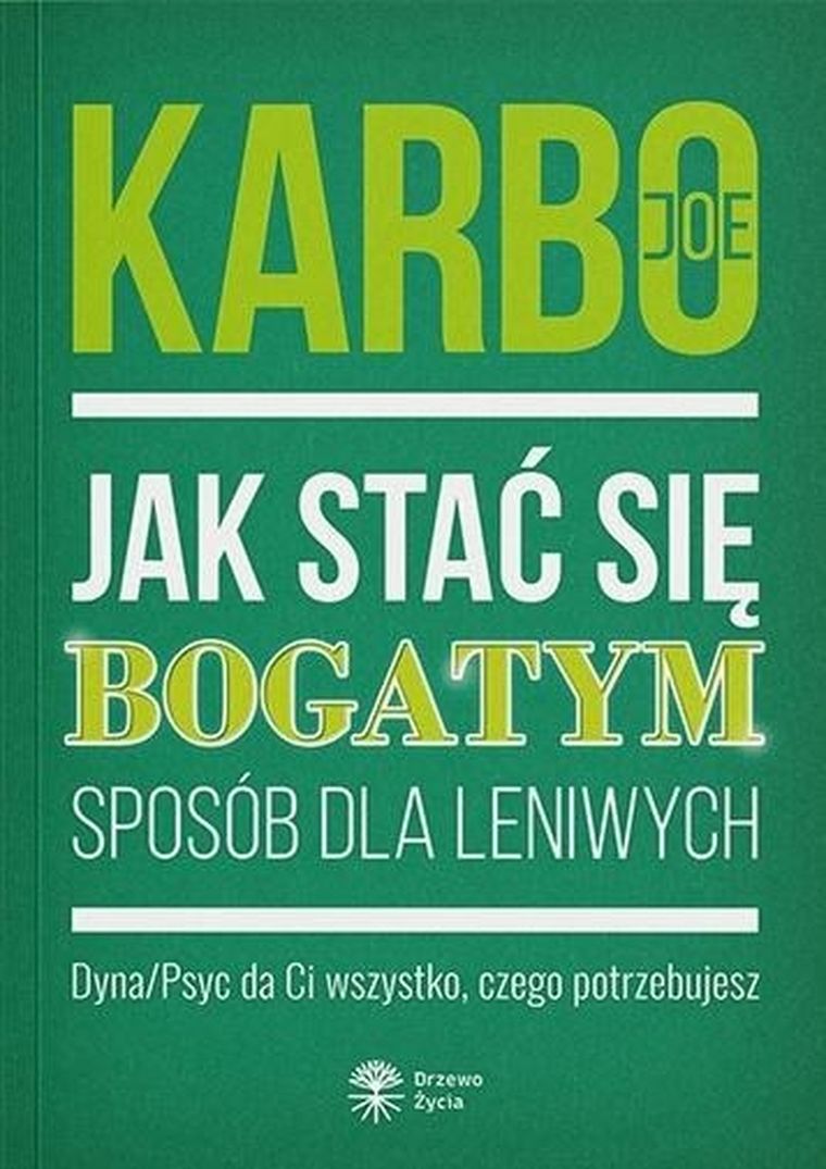 Jak stać się bogatym. Sposób dla leniwych