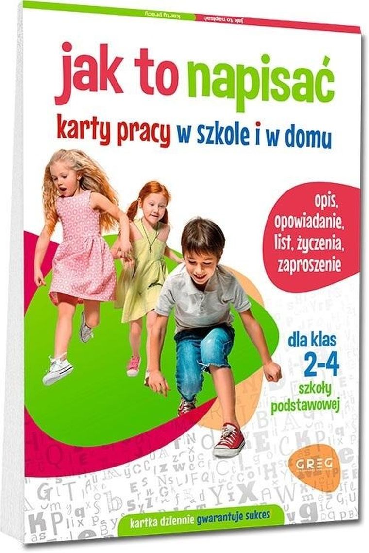 Jak to napisać. Karty pracy w szkole i w domu. Klasy 2-4