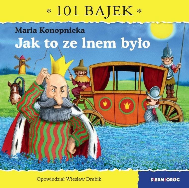 Jak to ze lnem było. 101 bajek