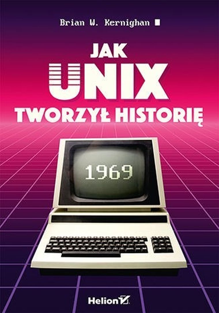Jak UNIX tworzył historię