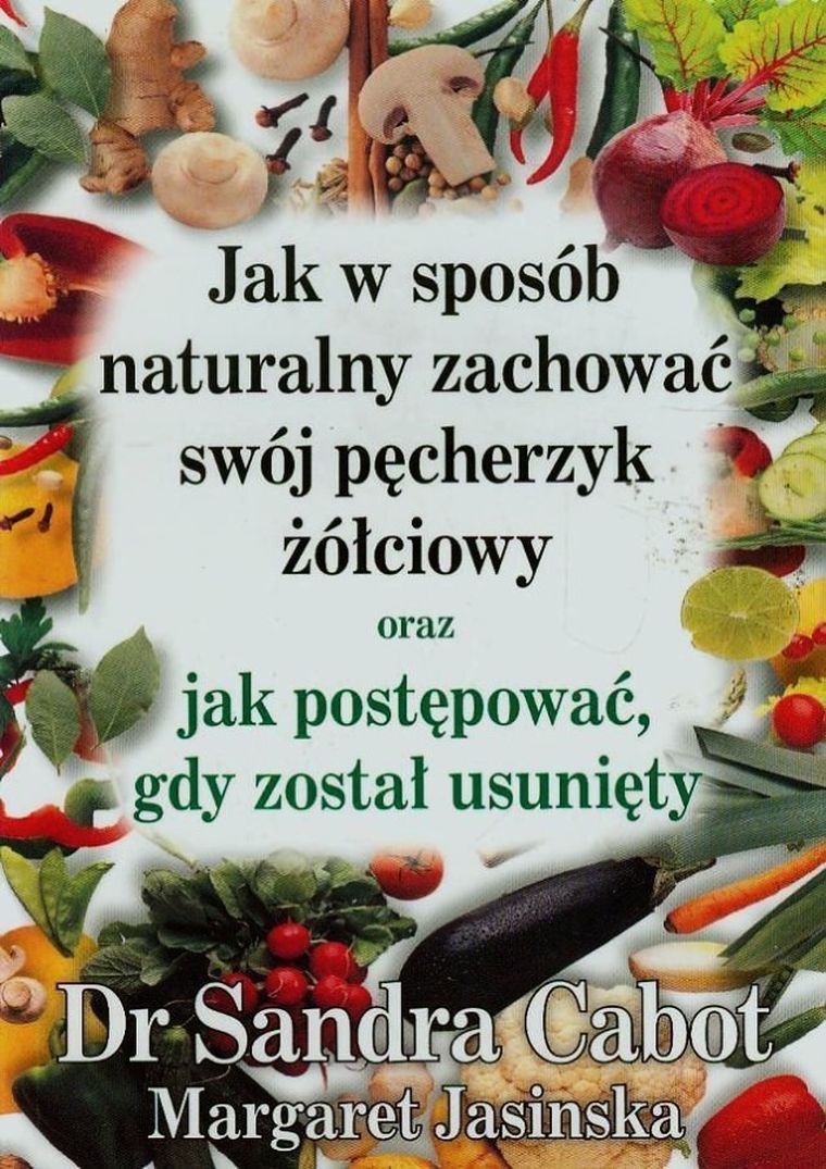 Jak w sposób naturalny zachować swój pęcherzyk żółciowy