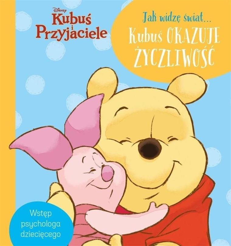 Jak widzę świat... Kubuś Puchatek okazuje życzliwość