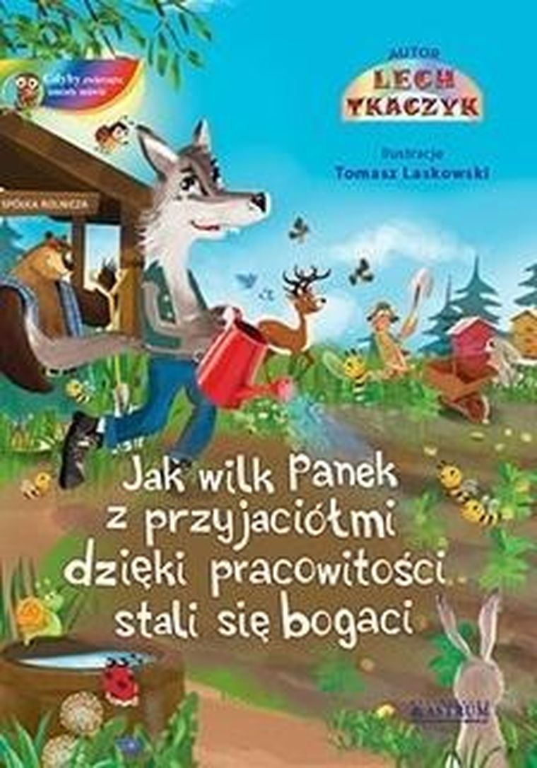 Jak wilk Panek z przyjaciółmi dzięki pracowitość się stali bogaci