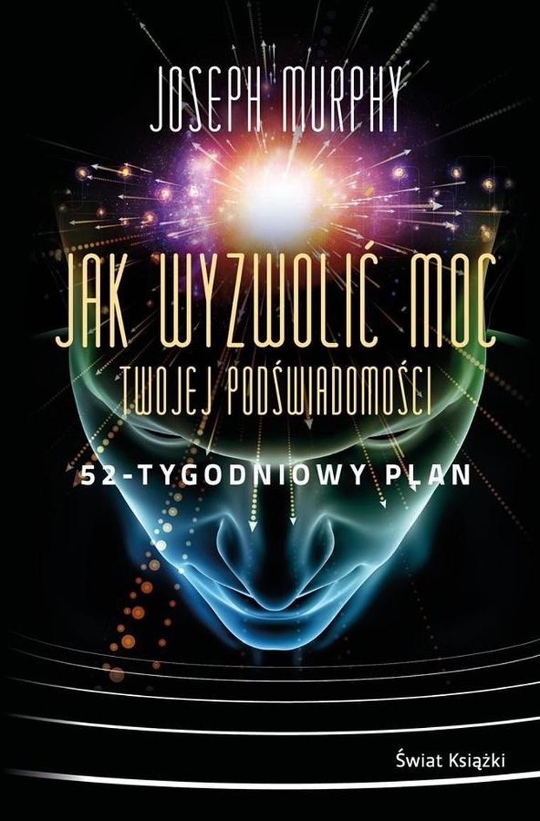 Jak wyzwolić moc twojej podświadomości