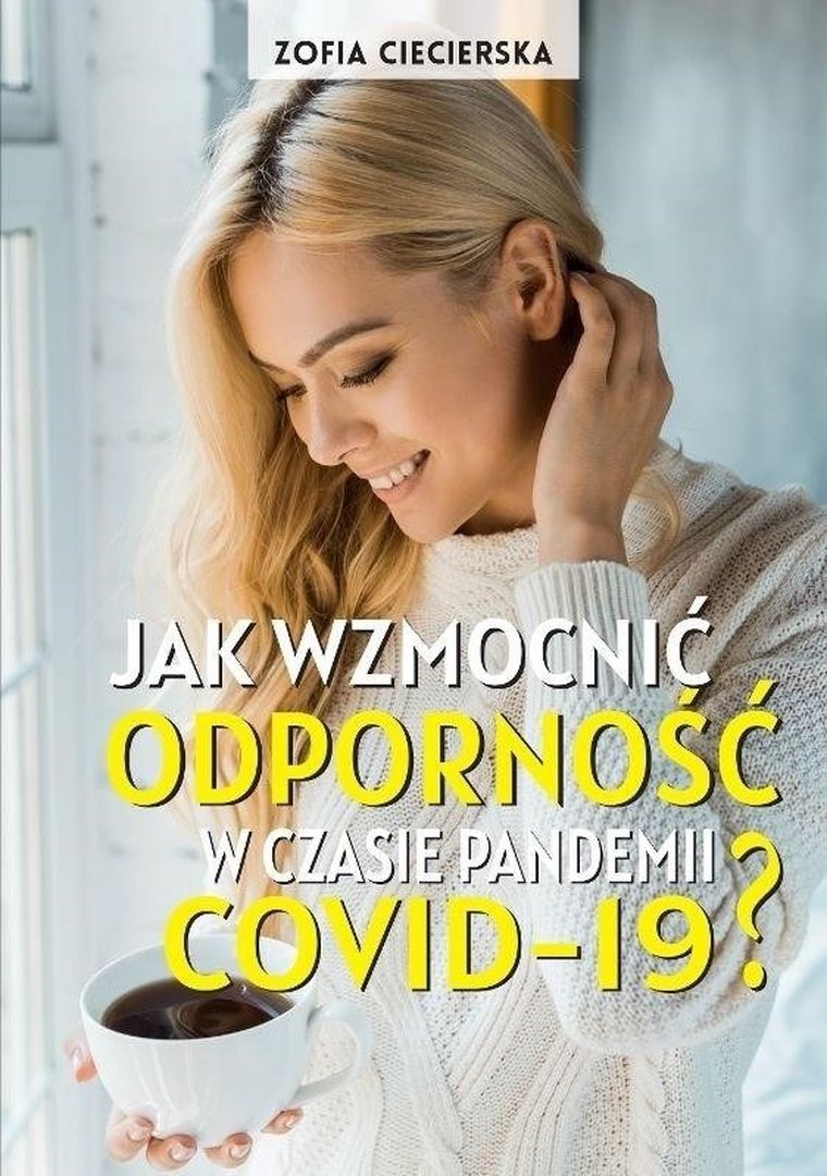 Jak wzmocnić odporność w czasie epidemi COVID-19