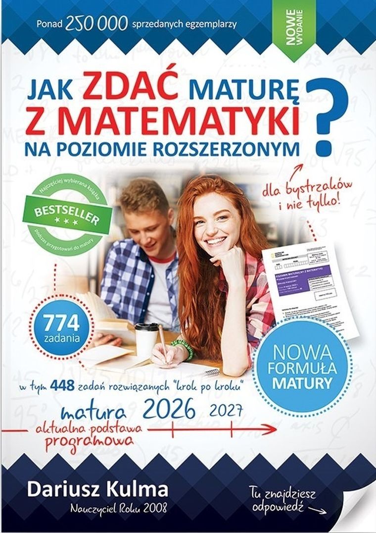 Jak zdać maturę z matematyki na poziomie rozszerzonym? MATURA 2026-2027
