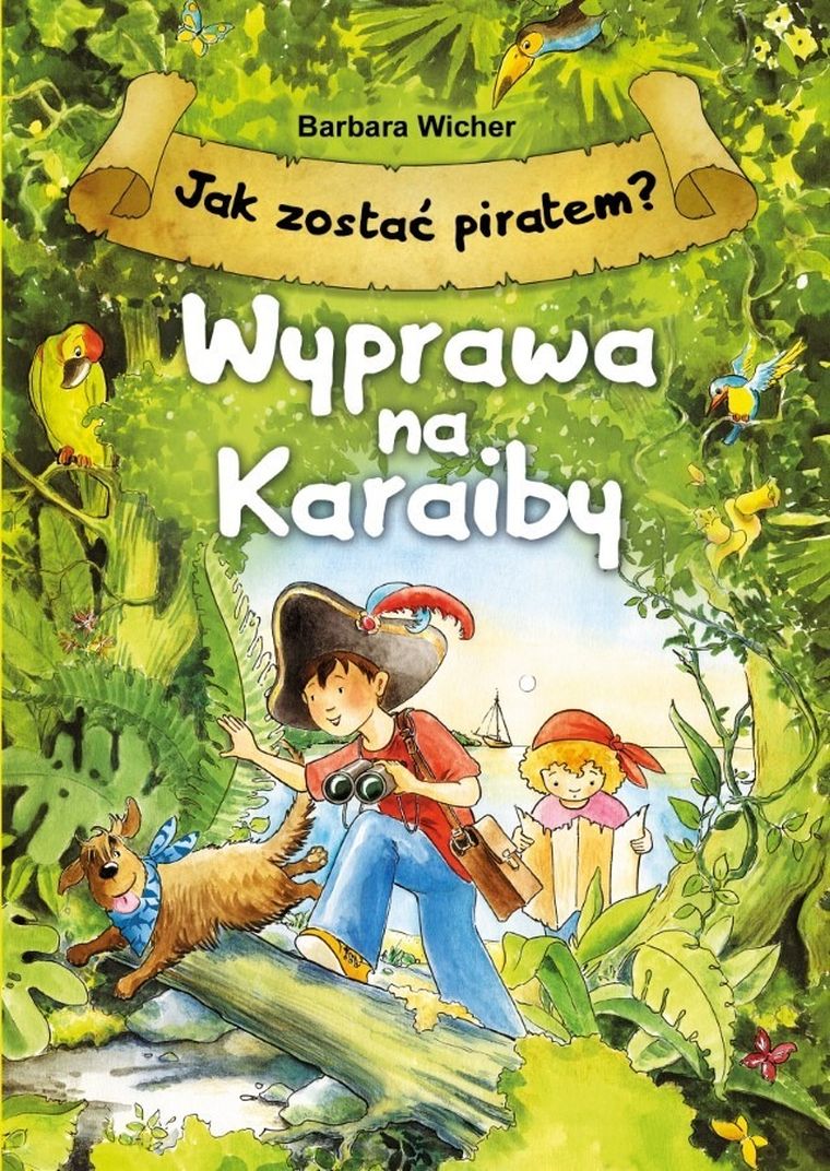 Jak zostać piratem. Wyprawa na Karaiby