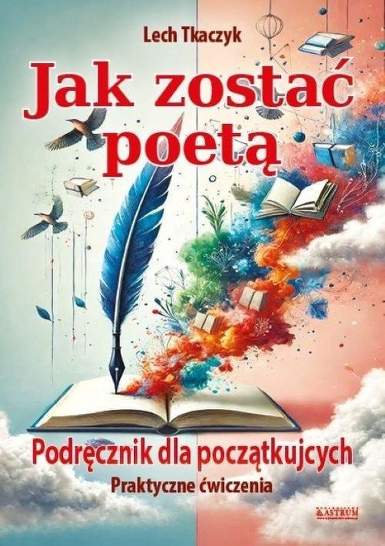 Jak zostać poetą.. Podręcznik dla początkujących